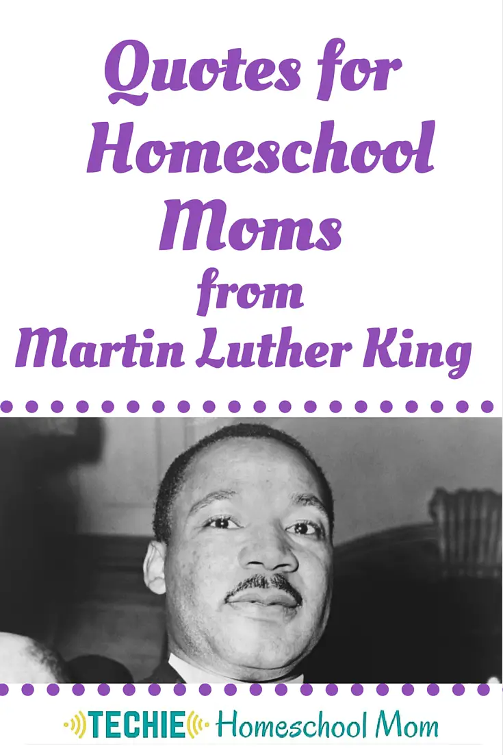 Quotes for Homeschool Moms from Martin Luther King