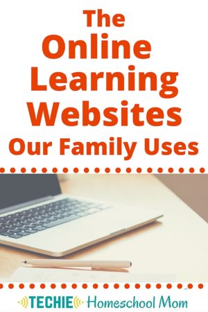 Online Learning Sites Our Family Uses