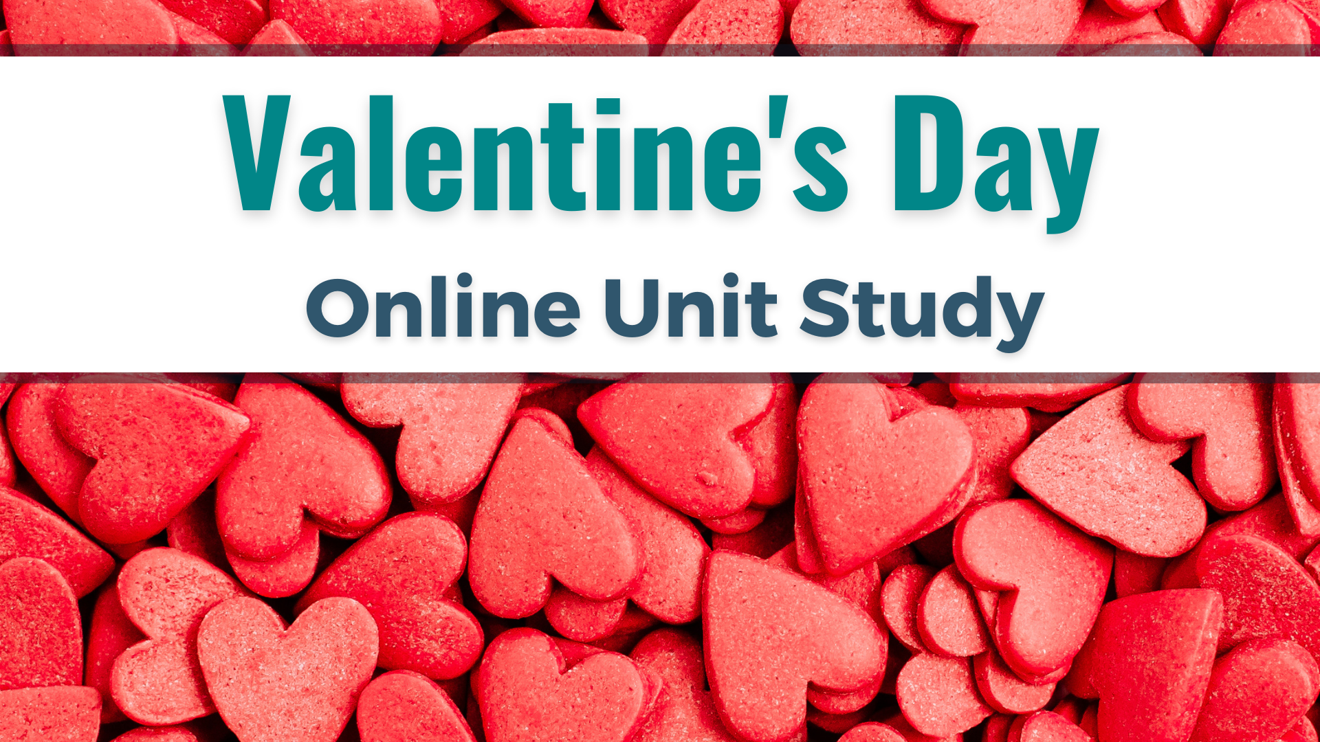 Valentine's Day Online Unit Study - Techie Homeschool Mom