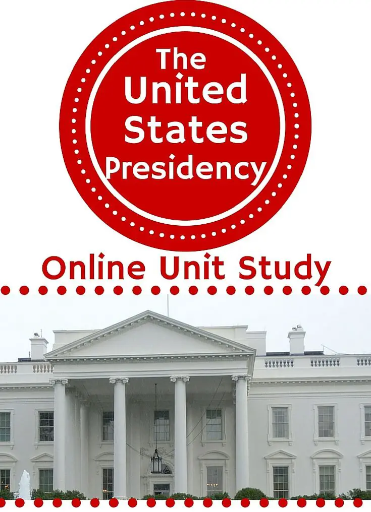 United States Presidency Unit Study
