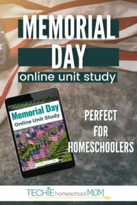 Homeschool lesson plans for Memorial Day. With this online unit study, you will learn the meaning of Memorial day, study America's military and create a digital project to honor fallen soldiers.