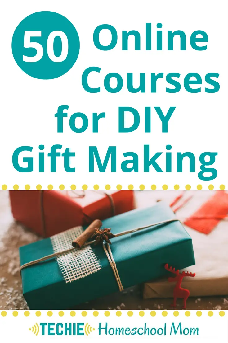 50 Online Courses for DIY Gifts
