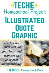 Illustrated quote graphics are a great project to add to any homeschool study. No matter what you are studying, you can find a memorable quote. It might be wisdom from a notable person or a quote from a favorite story. Watch this tutorial for creating your own images.