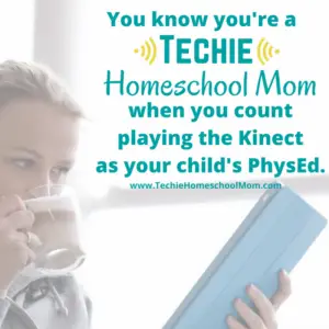 You know you're a Techie Homeschool Mom when you visit TechieHomeschoolMom.com for homeschool inspiration and encouragement.