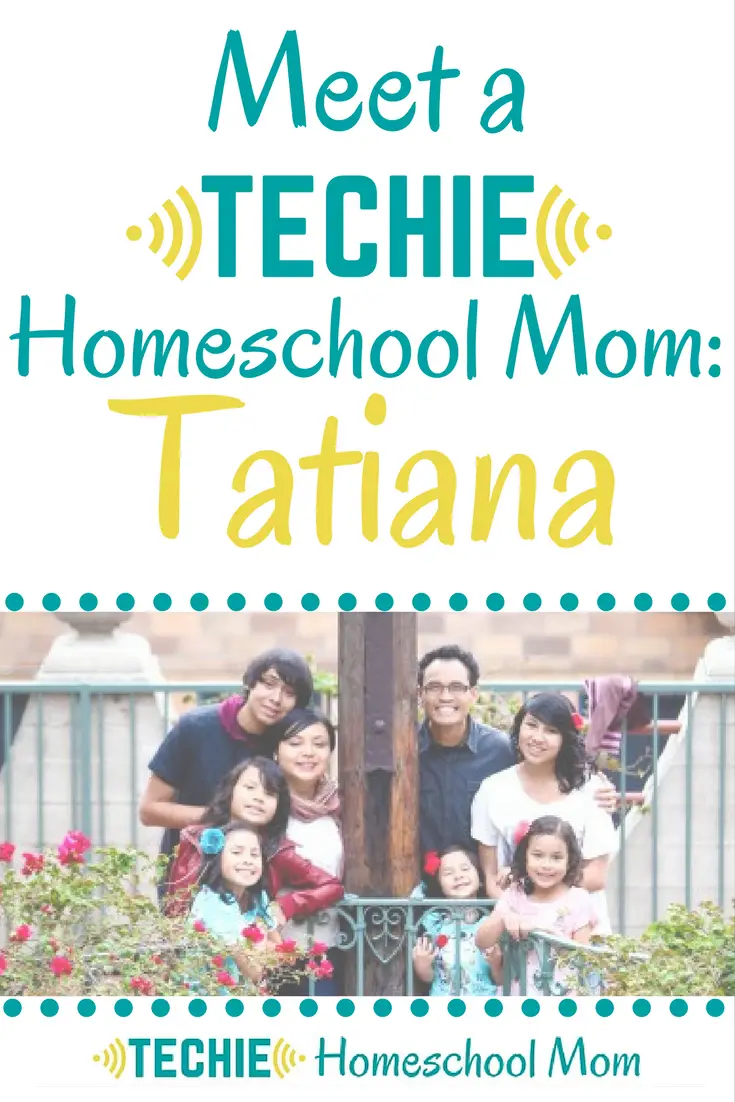 Meet a Techie Homeschool Mom: Tatiana