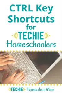 One crucial skill for digital natives is keyboarding. Techie homeschoolers need to know who to type efficiently, not only to create words but also to navigate around their documents and online. That's where all those extra keys on a keyboard come in. F-keys, Tab, CTRL, ALT. Have you or your kids ever wondered what all those extra keys are for they are all for? Read to learn some common CTRL key shortcuts.