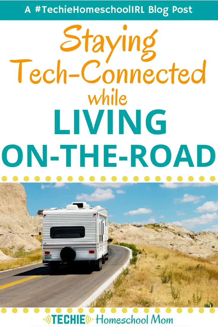 Living in an RV adds a whole new set of challenges for homeschooling. Find out what you can do to stay tech-connected while traveling