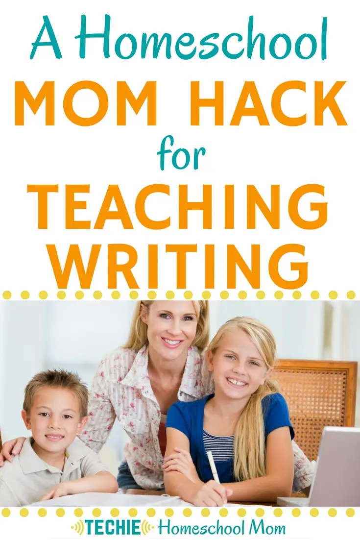 A Homeschool Mom Hack for Teaching Writing Skills - Techie Homeschool Mom