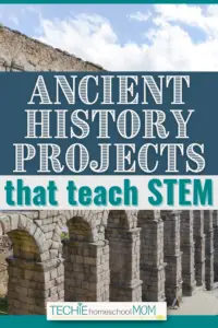 Bring ancient history to life for your tech-loving kids with these hands-on STEM projects.