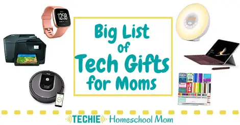 https://techiehomeschoolmom.com/wp-content/uploads/2018/10/Tech-gifts-for-mom-FB.png