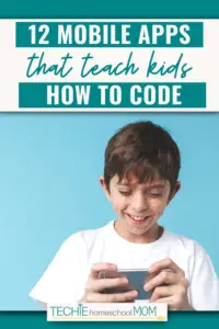 Big List of Coding Apps for Kids - Techie Homeschool Mom