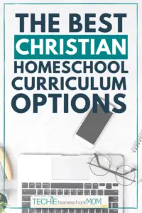 The best Christian homeschool curriculum options