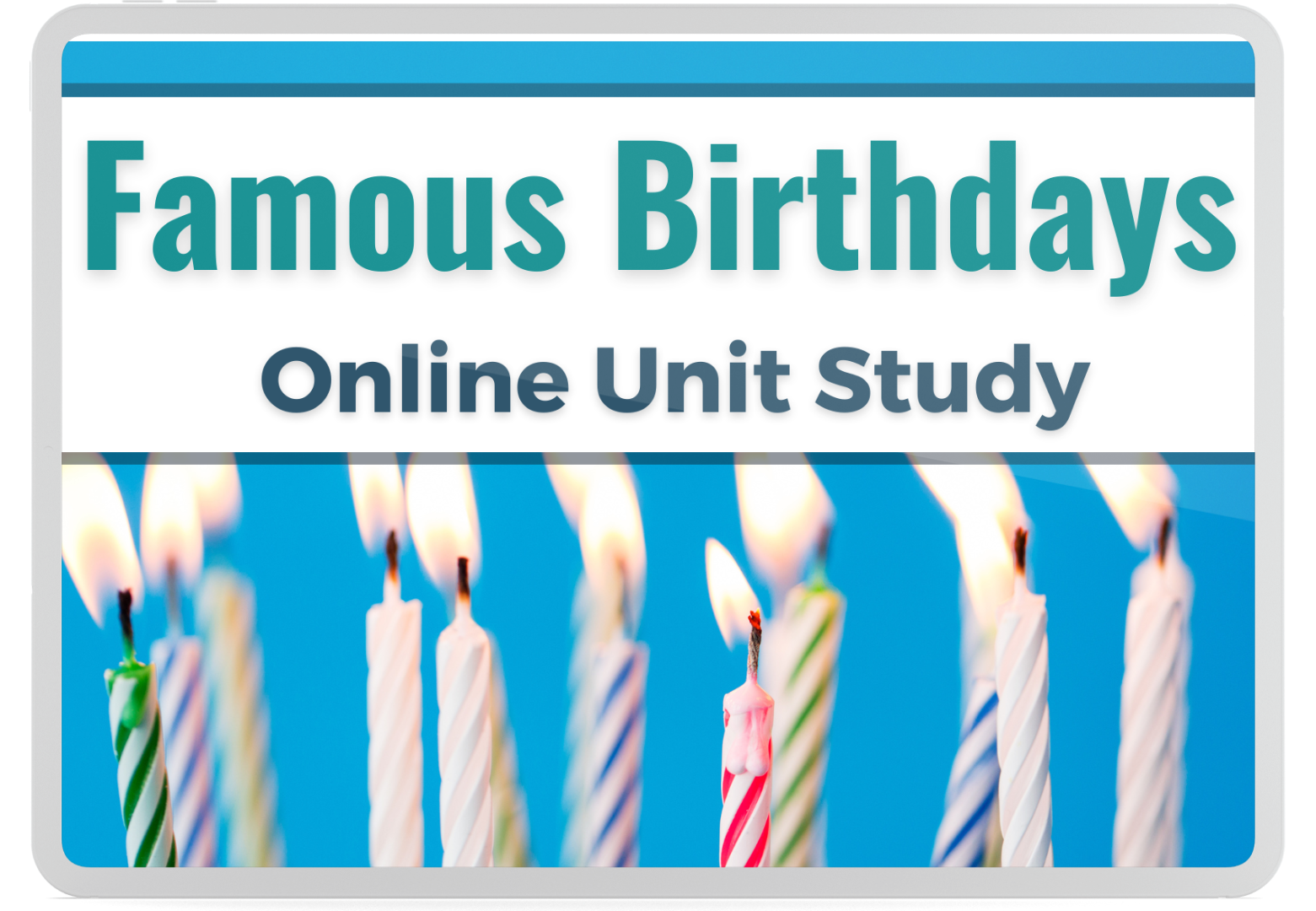 Famous Birthdays Online Unit Study