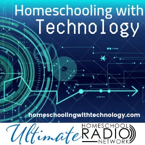 Homeschooling with Technology Podcast