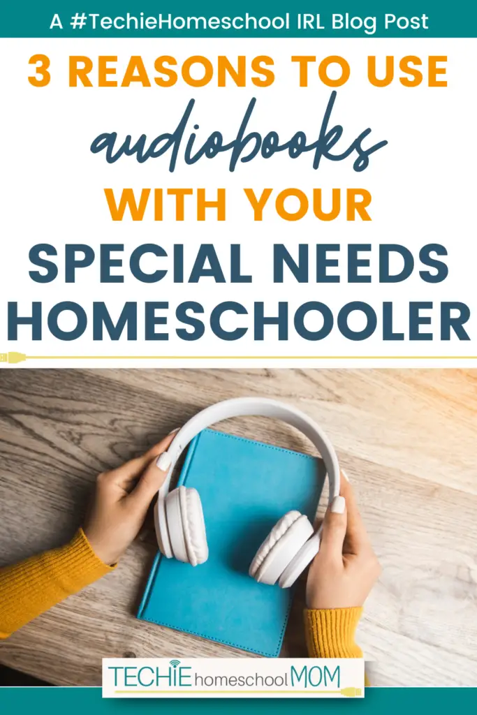Dislike reading aloud to your kids? (It's ok to admit it!) Here are 3 reasons you're going to love utilizing audiobooks in your special needs homeschool.